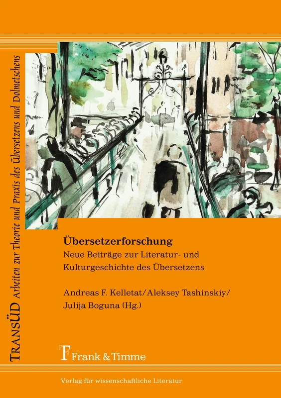 Übersetzerforschung: Neue Beiträge zur Literatur- und Kulturgeschichte des Übersetzens