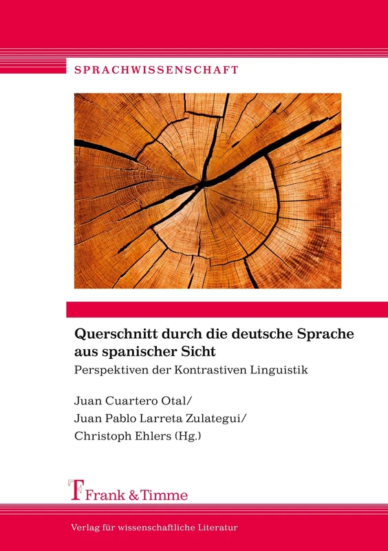 Querschnitt durch die deutsche Sprache aus spanischer Sicht: Perspektiven der Kontrastiven Linguistik