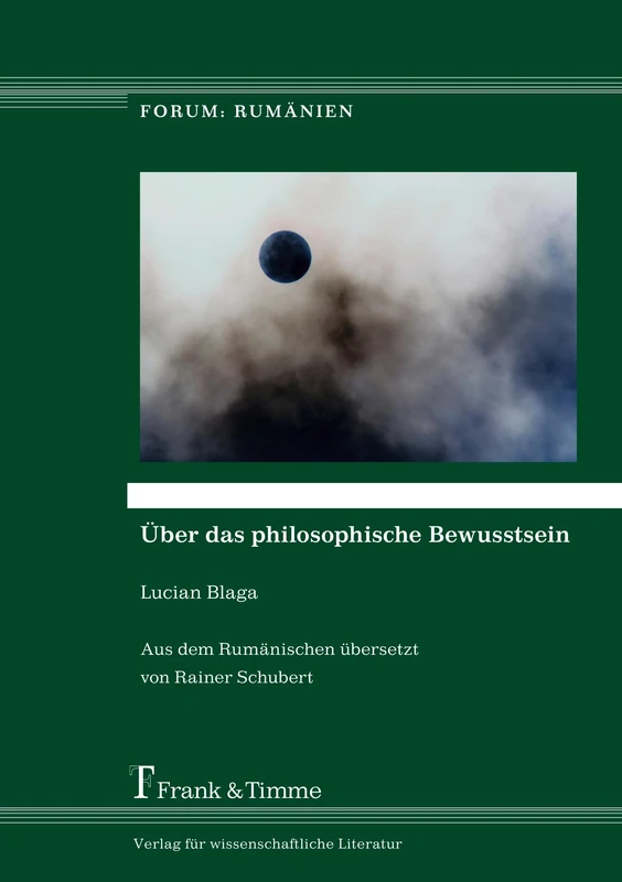 Über das philosophische Bewusstsein: Aus dem Rumänischen übersetzt von Rainer Schubert