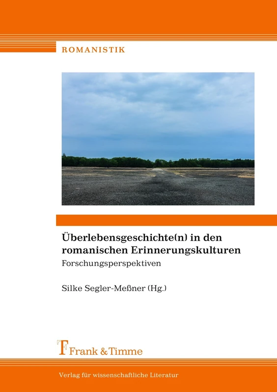 Überlebensgeschichte(n) in den romanischen Erinnerungskulturen: Forschungsperspektiven - Image 1