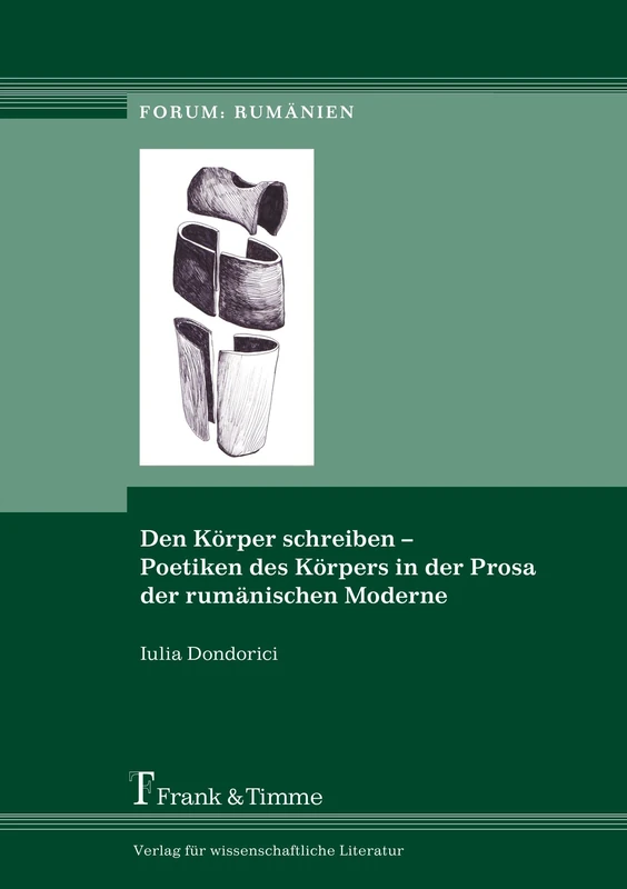 Den Körper schreiben – Poetiken des Körpers in der Prosa der rumänischen Moderne - Image 1