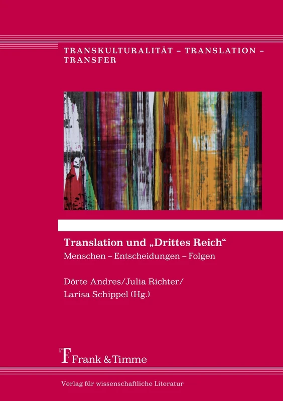 Translation und „Drittes Reich“: Menschen – Entscheidungen – Folgen