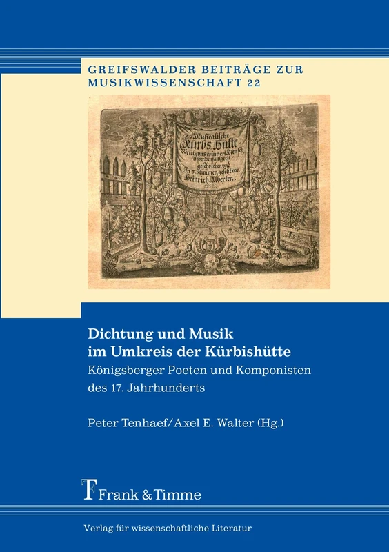 Dichtung und Musik im Umkreis der Kürbishütte: Königsberger Poeten und Komponisten des 17. Jahrhunderts - Image 1