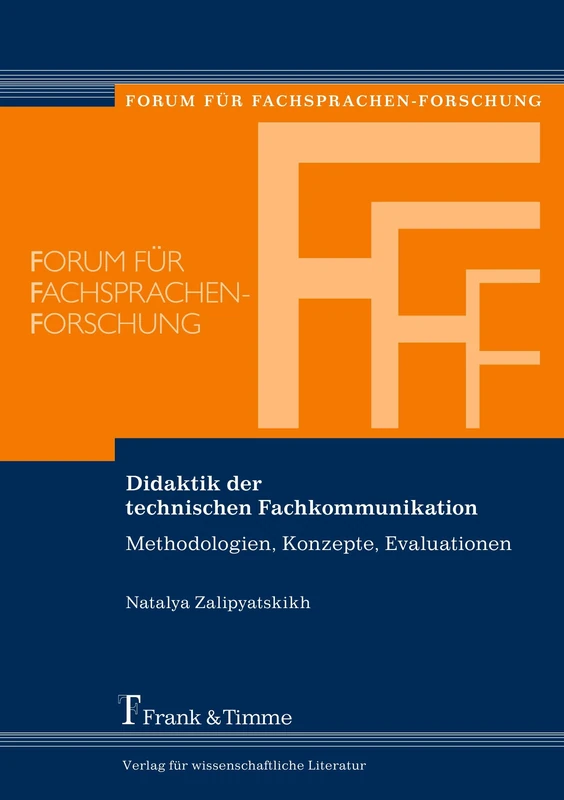 Didaktik der technischen Fachkommunikation: Methodologien, Konzepte, Evaluationen