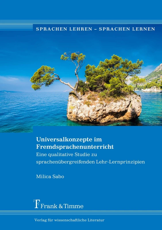 Universalkonzepte im Fremdsprachenunterricht: Eine qualitative Studie zu sprachenübergreifenden Lehr-Lernprinzipien