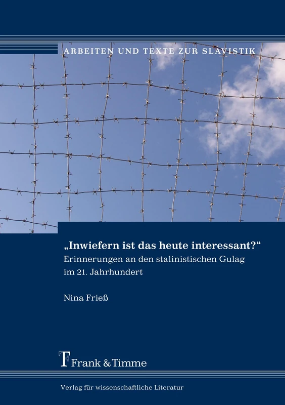 "Inwiefern ist das heute interessant? " - Erinnerungen an den stalinistischen Gulag im 21. Jahrhundert
