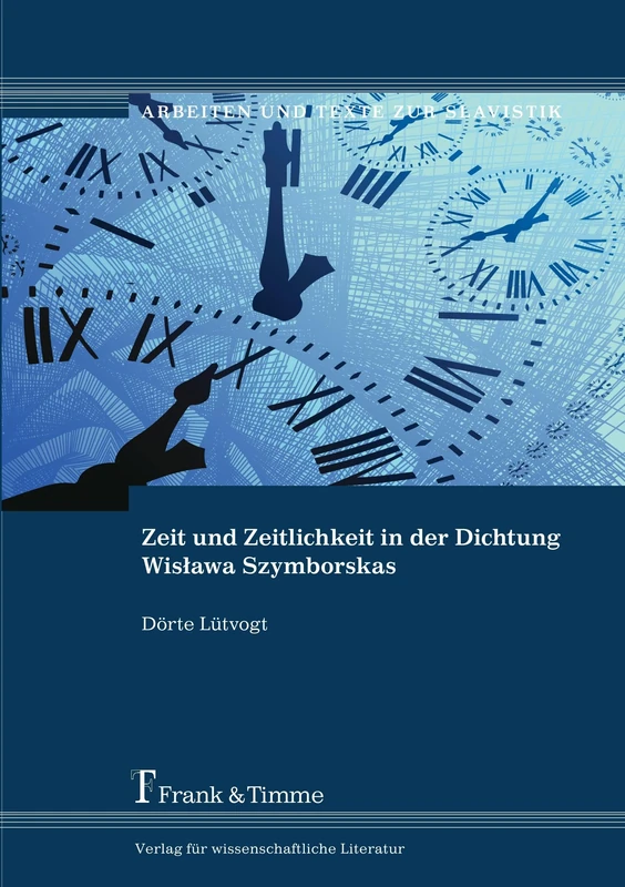 Zeit und Zeitlichkeit in der Dichtung Wislawa Szymborskas - Image 1