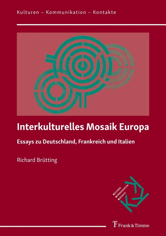 Interkulturelles Mosaik Europa: Essays zu Deutschland, Frankreich und Italien