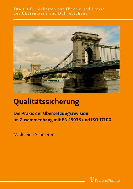 Qualitätssicherung: Die Praxis der Übersetzungsrevision im Zusammenhang mit EN 15038 und ISO 17100