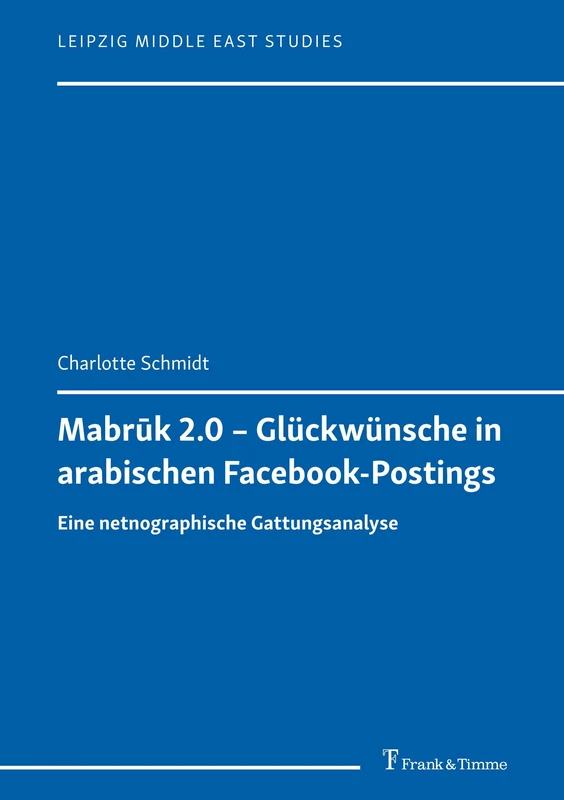 Mabrūk 2.0 – Glückwünsche in arabischen Facebook-Postings: Eine netnographische Gattungsanalyse