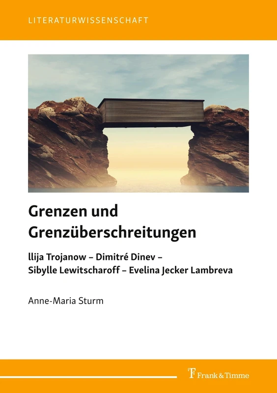 Grenzen und Grenzüberschreitungen: llija Trojanow – Dimitré Dinev – Sibylle Lewitscharoff – Evelina Jecker Lambreva