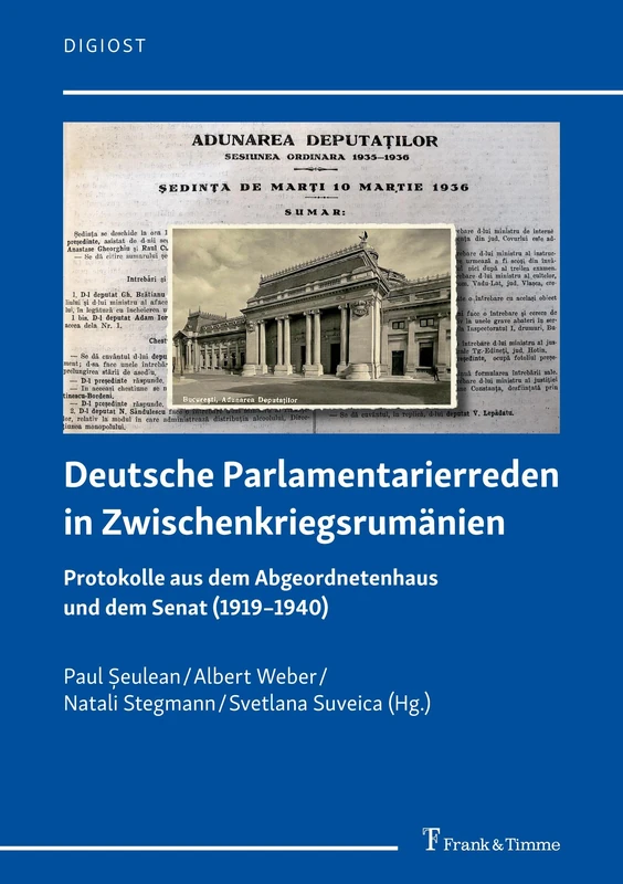 Deutsche Parlamentarierreden in Zwischenkriegsrumänien: Protokolle aus dem Abgeordnetenhaus und dem Senat (1919–1940) - Image 1