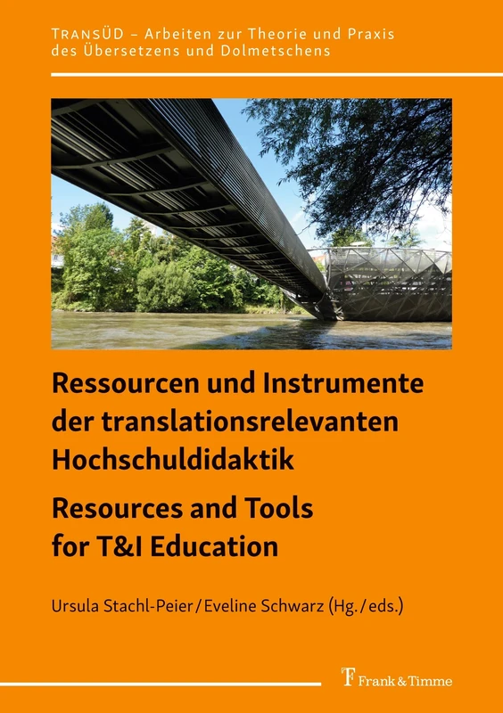 Ressourcen und Instrumente der translationsrelevanten Hochschuldidaktik / Resources and Tools for T&I Education: Lehrkonzepte, Forschungsberichte, ... Teaching Concepts, Best-Practice Results - Image 1