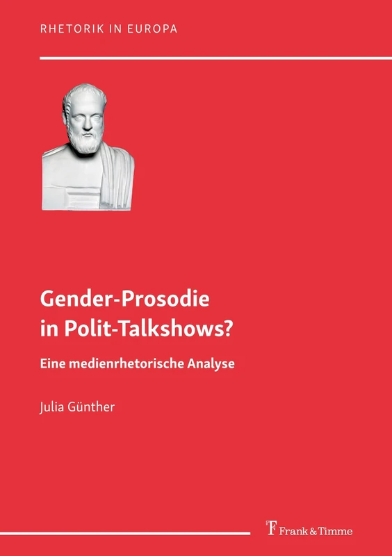 Gender-Prosodie in Polit-Talkshows?: Eine medienrhetorische Analyse