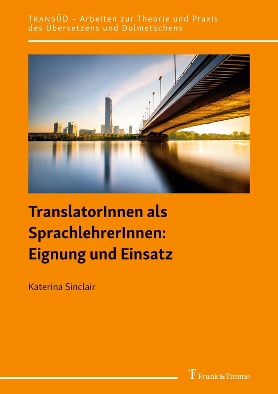 TranslatorInnen als SprachlehrerInnen: Eignung und Einsatz: 117