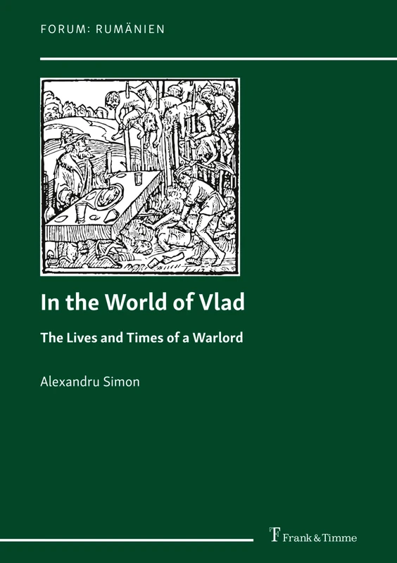 In the World of Vlad: The Lives and Times of a Warlord