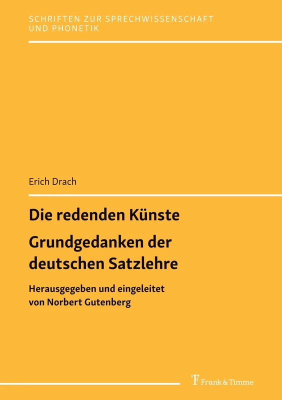Die redenden Künste / Grundgedanken der deutschen Satzlehre: Herausgegeben und eingeleitet von Norbert Gutenberg: 32 (Schriften zur Sprechwissenschaft und Phonetik) - Image 1