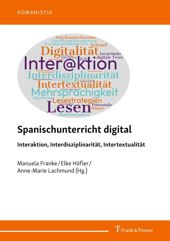 Spanischunterricht digital – Interaktion, Interdisziplinarität, Intertextualität: 43 (Romanistik)