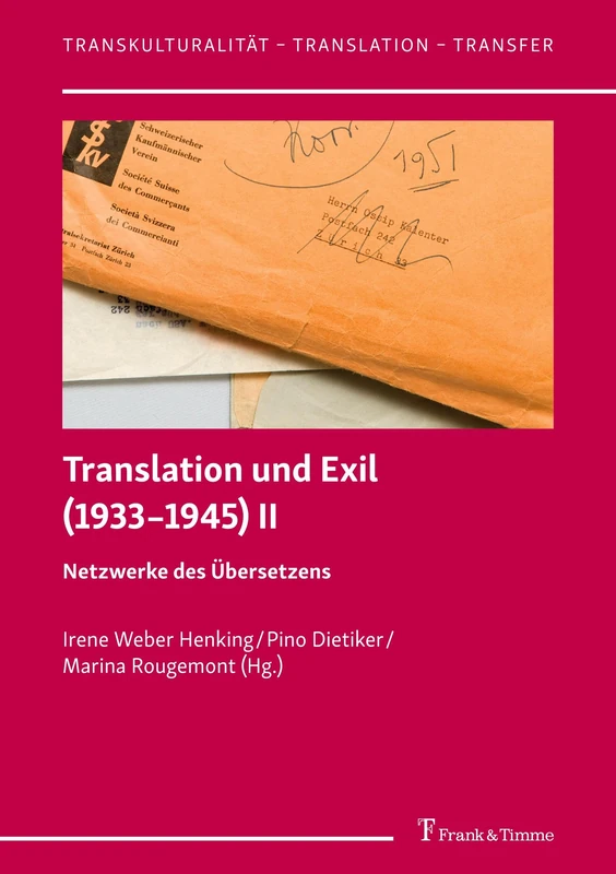 Translation und Exil (1933–1945) II: Netzwerke des Übersetzens