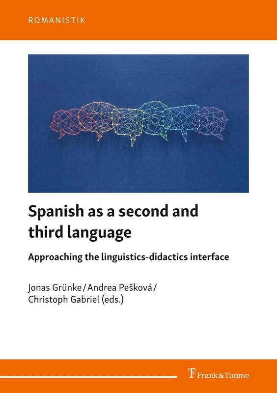 Spanish as a second and third language: Approaching the linguistics-didactics interface (Romanistik)