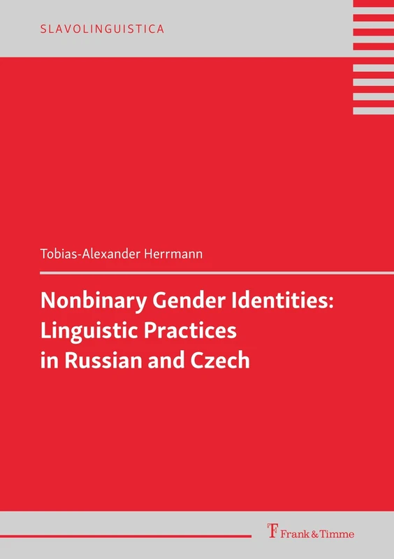 Nonbinary Gender Identities: Linguistic Practices in Russian and Czech (Slavolinguistica)