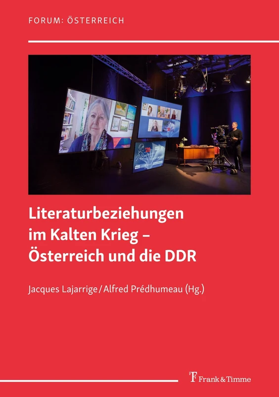Literaturbeziehungen im Kalten Krieg – Österreich und die DDR (Forum: Österreich) - Image 1