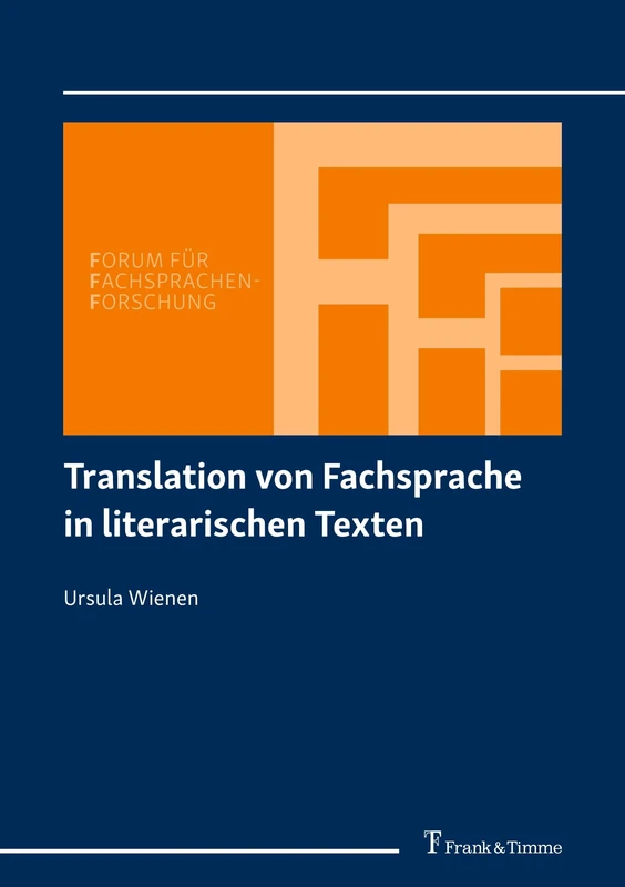 Translation von Fachsprache in literarischen Texten (Forum für Fachsprachen-Forschung)