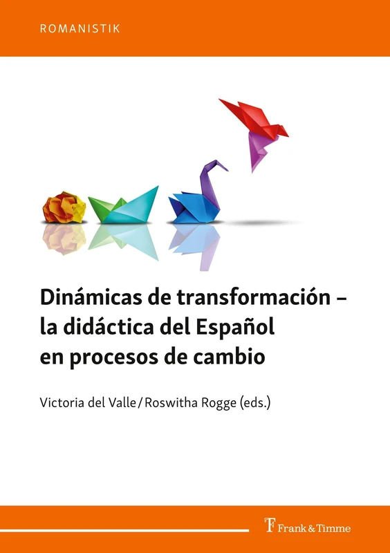 Dinámicas de transformación – la dáctica del Español en procesos de cambio (Romanistik)