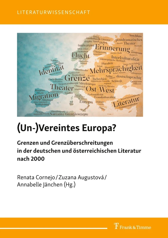 (Un-)Vereintes Europa?: Grenzen und Grenzüberschreitungen in der deutschen und österreichischen Literatur nach 2000 (Literaturwissenschaft) - Image 1