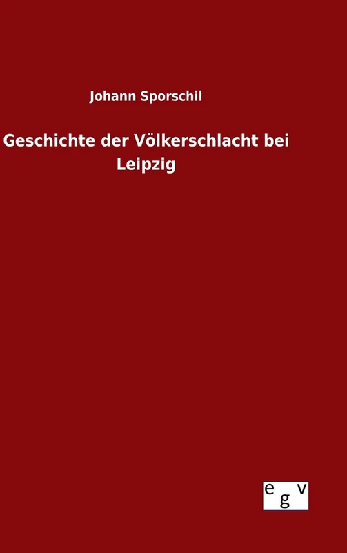 Geschichte der Völkerschlacht bei Leipzig