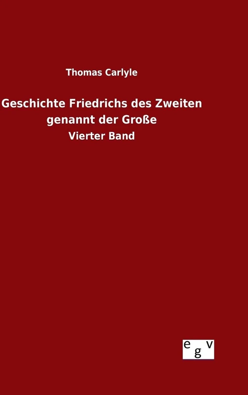 Geschichte Friedrichs des Zweiten genannt der Große: Vierter Band - Image 1