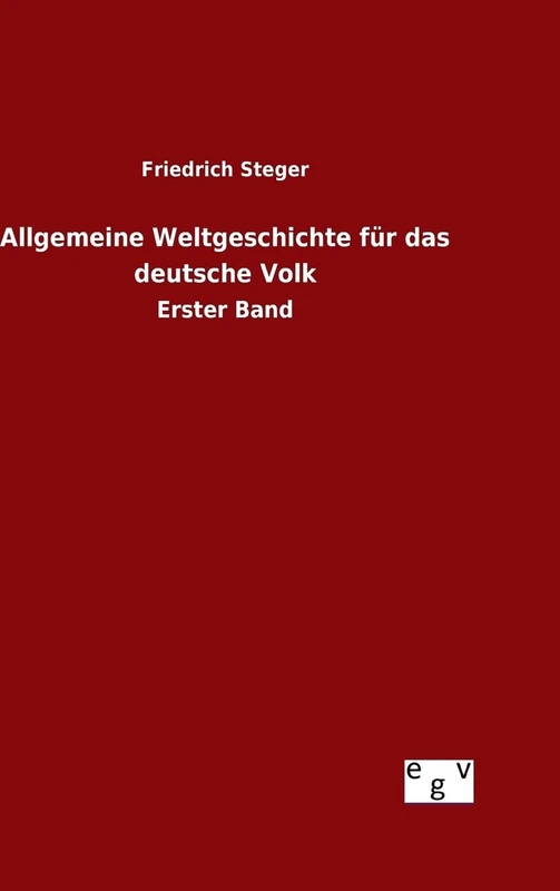 Allgemeine Weltgeschichte für das deutsche Volk