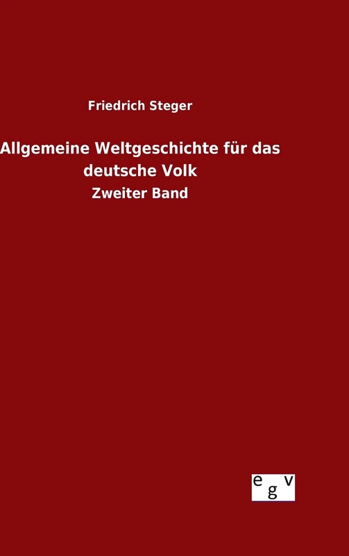 Allgemeine Weltgeschichte für das deutsche Volk