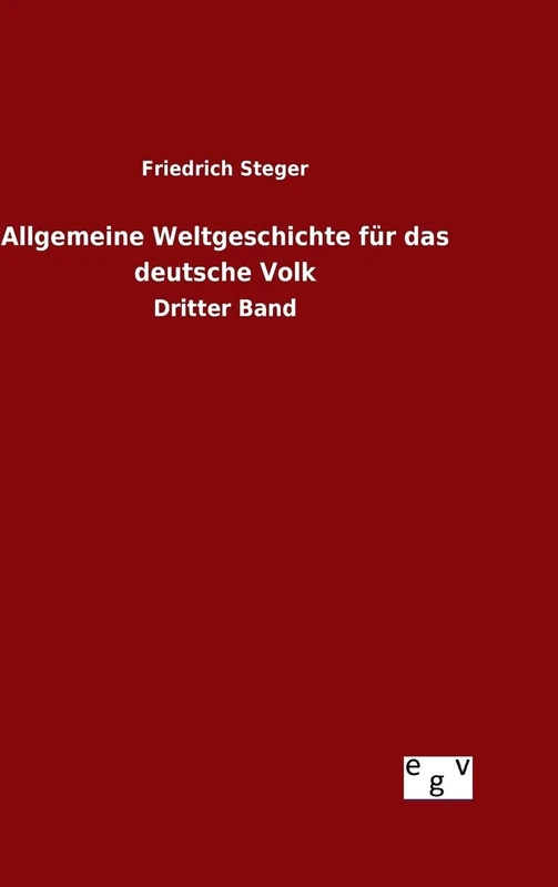 Allgemeine Weltgeschichte für das deutsche Volk