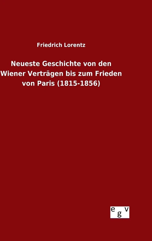 Neueste Geschichte von den Wiener Verträgen bis zum Frieden von Paris (1815-1856) - Image 1