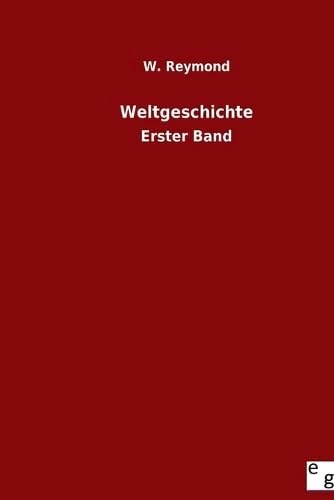 Weltgeschichte: Erster Band