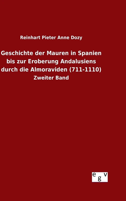 Geschichte der Mauren in Spanien bis zur Eroberung Andalusiens durch die Almoraviden (711-1110): Zweiter Band - Image 1