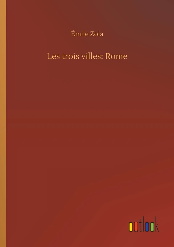 Les trois villes: Rome