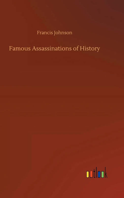 Famous Assassinations of History
