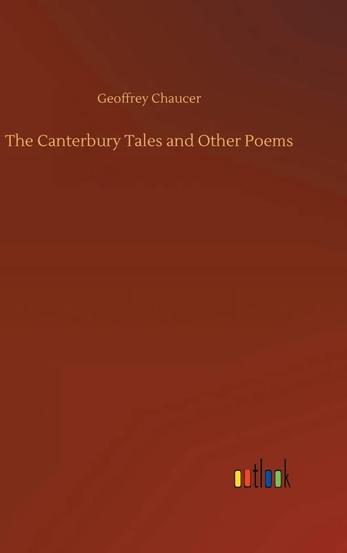 The Canterbury Tales and Other Poems
