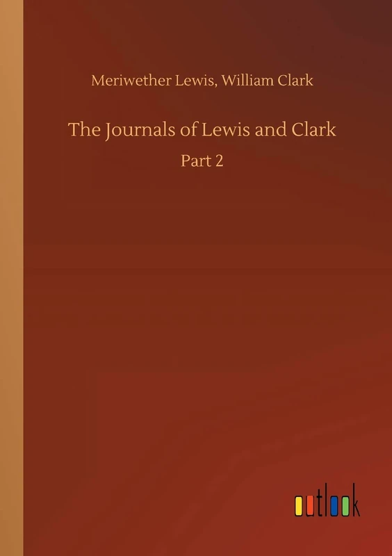 The Journals of Lewis and Clark
