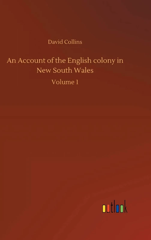 An Account of the English colony in New South Wales