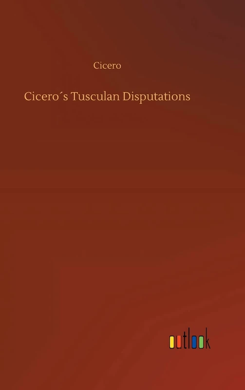 Cicero´s Tusculan Disputations