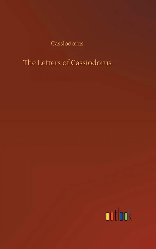 The Letters of Cassiodorus