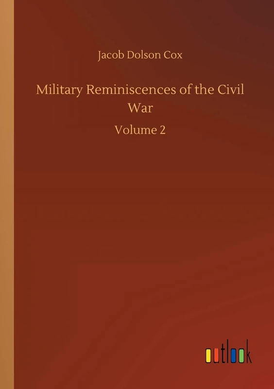 Military Reminiscences of the Civil War