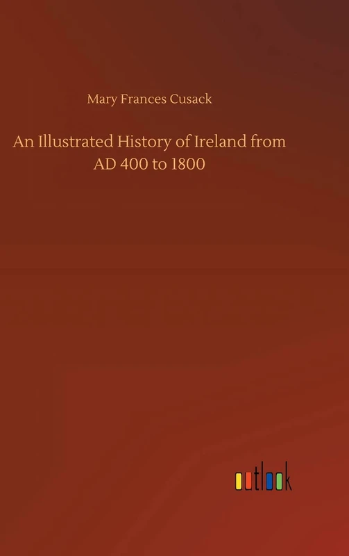 An Illustrated History of Ireland from AD 400 to 1800 - Image 1