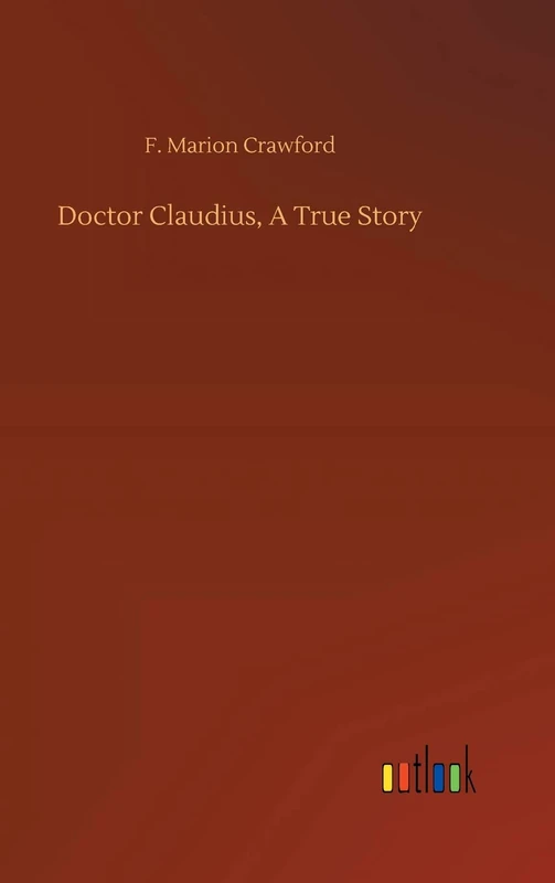 Doctor Claudius, A True Story
