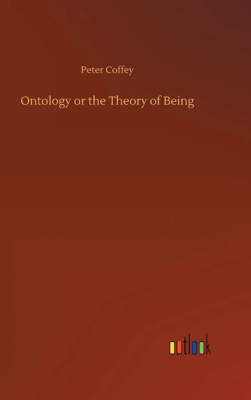 Ontology or the Theory of Being