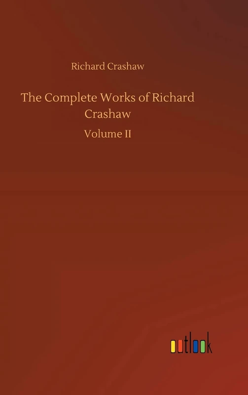 The Complete Works of Richard Crashaw