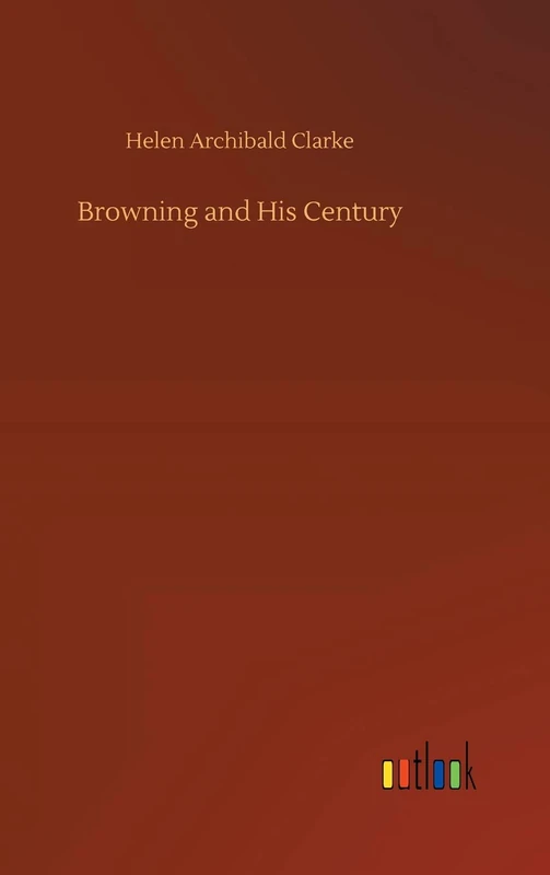 Browning and His Century - Image 1